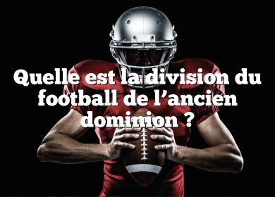 Quelle est la division du football de l’ancien dominion ?